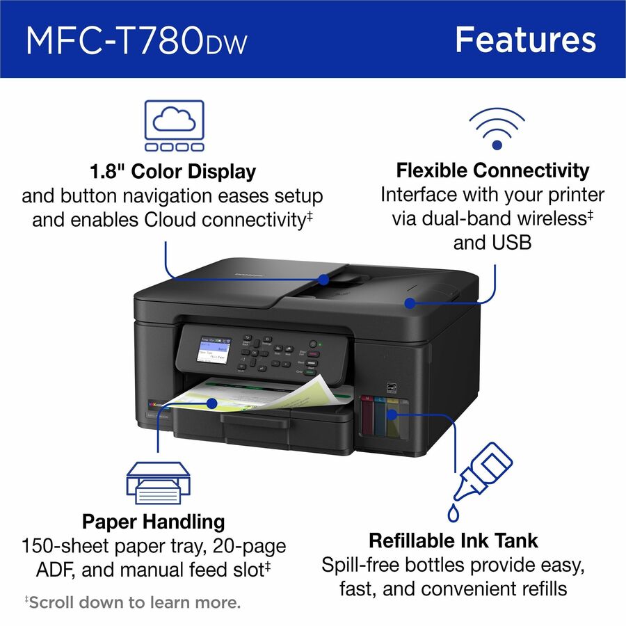 Brother MFC-T780DW Wired & Wireless INKvestment Tank Inkjet Multifunction Printer - Color - Copier/Printer/Scanner - 16 ppm Mono/15.5 ppm Color Print - Automatic Duplex Print - Up to 2500 Pages Monthly - Flatbed, ADF Scanner - 2400 x 1200 dpi Optical S...